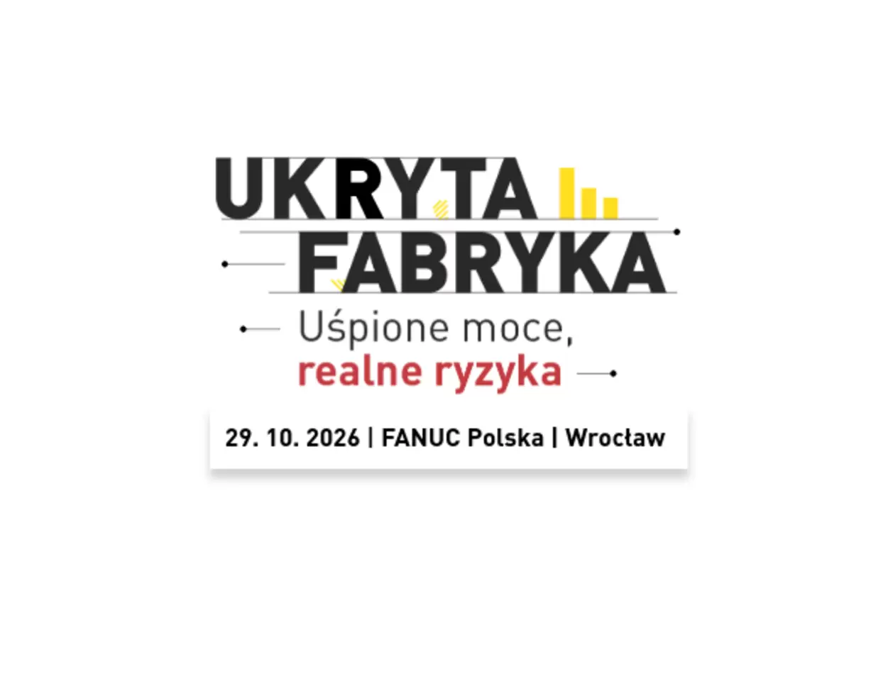 FANUC Ukryta Fabryka: Uśpione moce, realne ryzyka