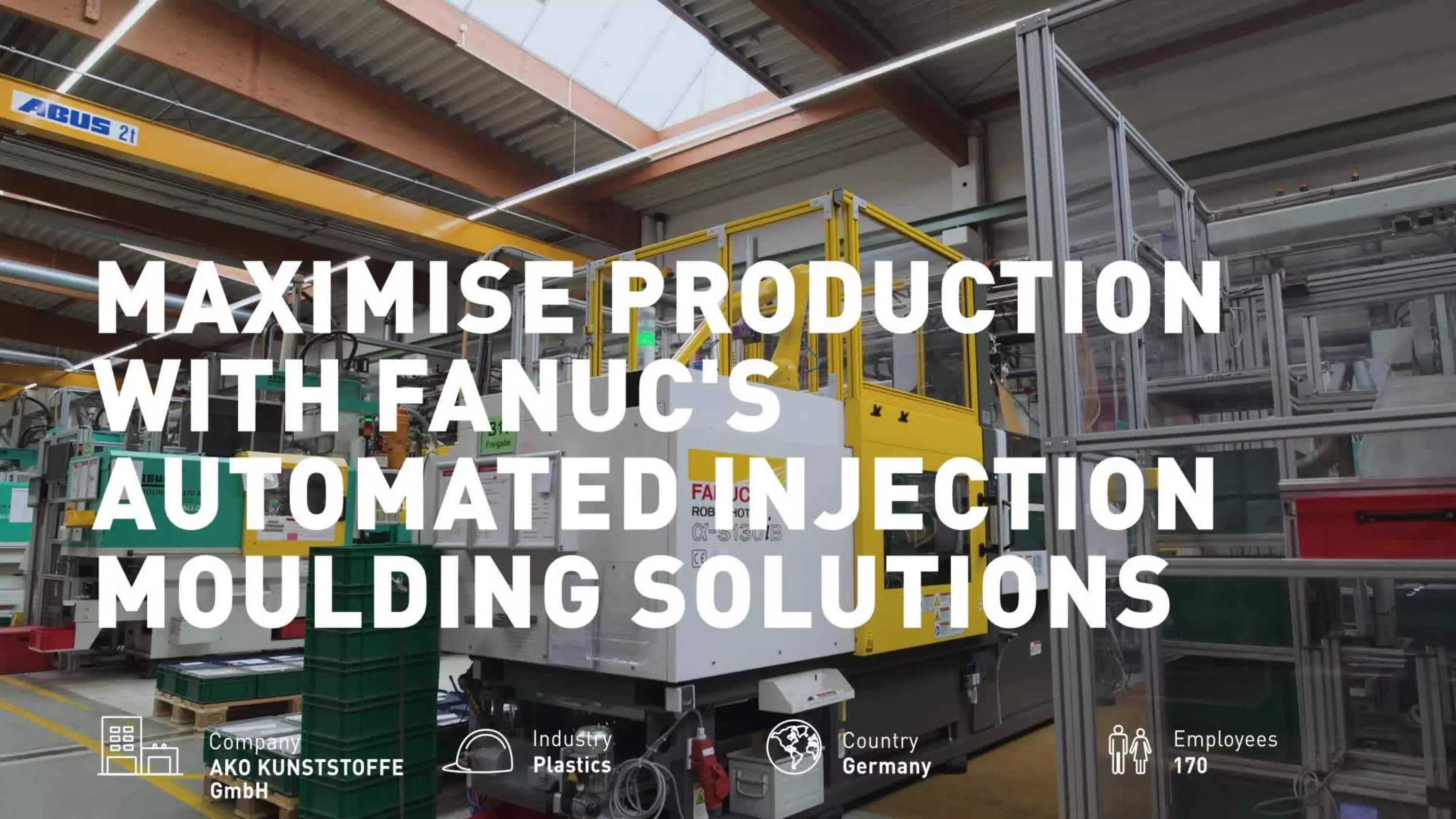 Ako Kunststoffe Case Study video: plastic parts production relies on advanced FANUC ROBOSHOT machines and robots