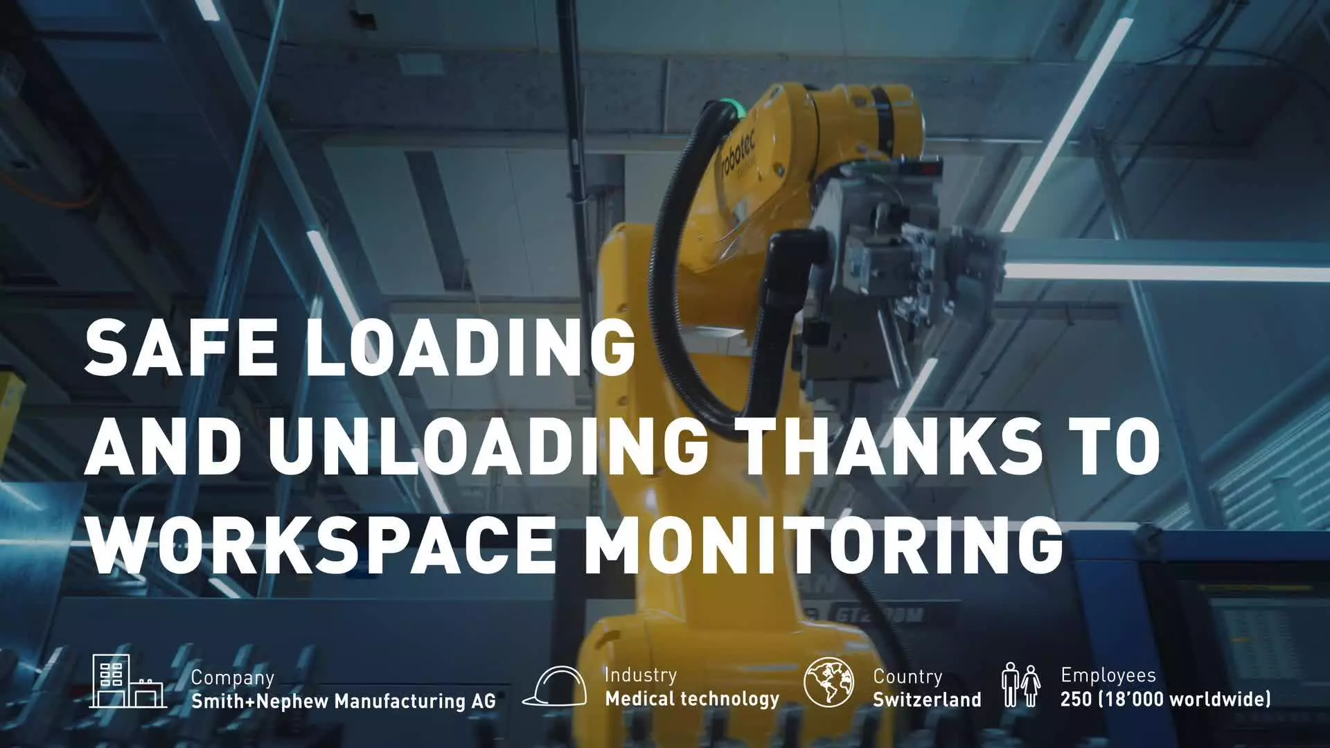 Video Smith & Nephew success story 
Machine tending with LR-10iA/10 and DCS