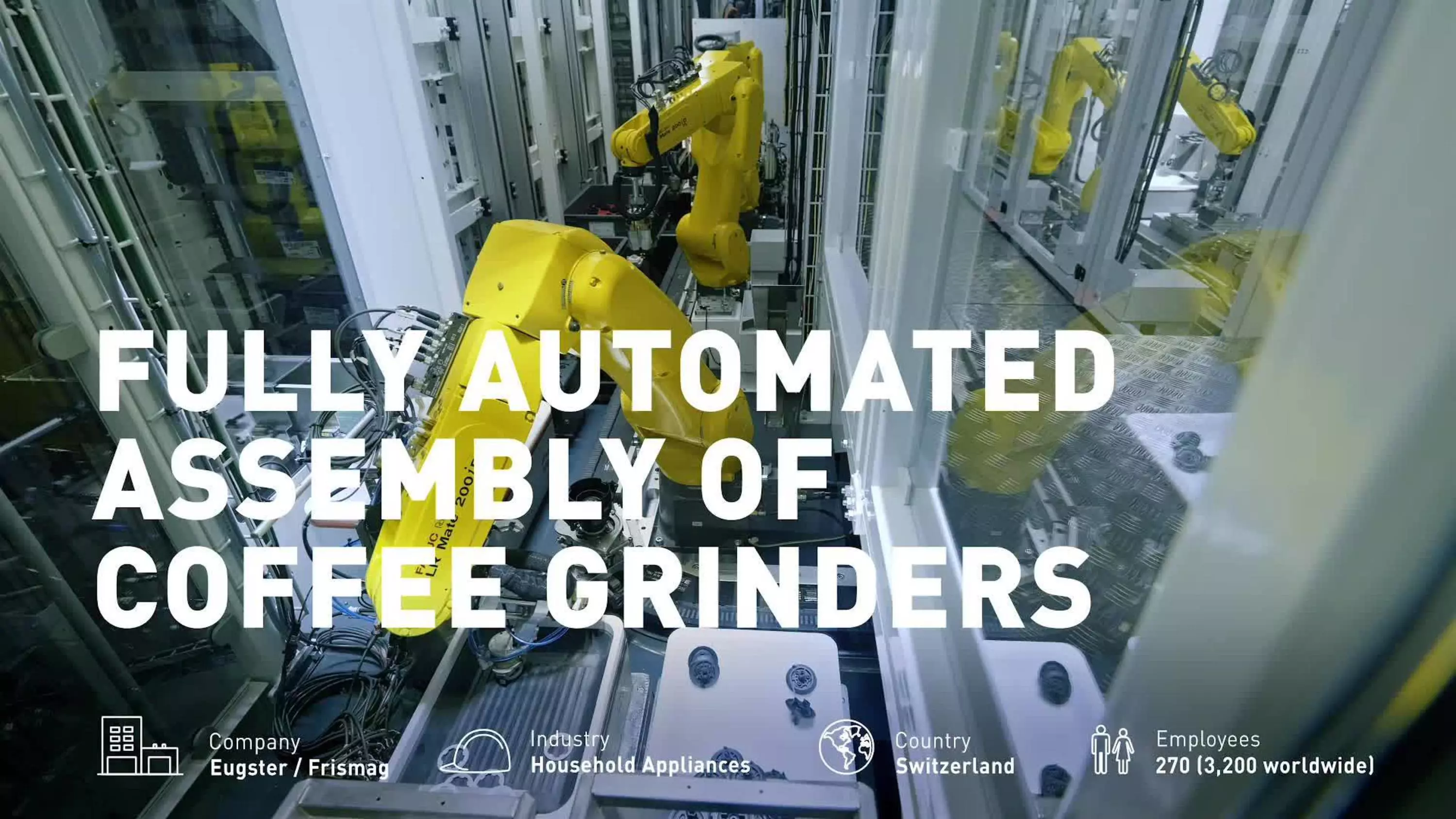 Video Eugster/Frismag Case Study. Assembling of coffee grinders with LR Mate 200iD/7L and handling with M-20iD/25 in combination with ZDT.