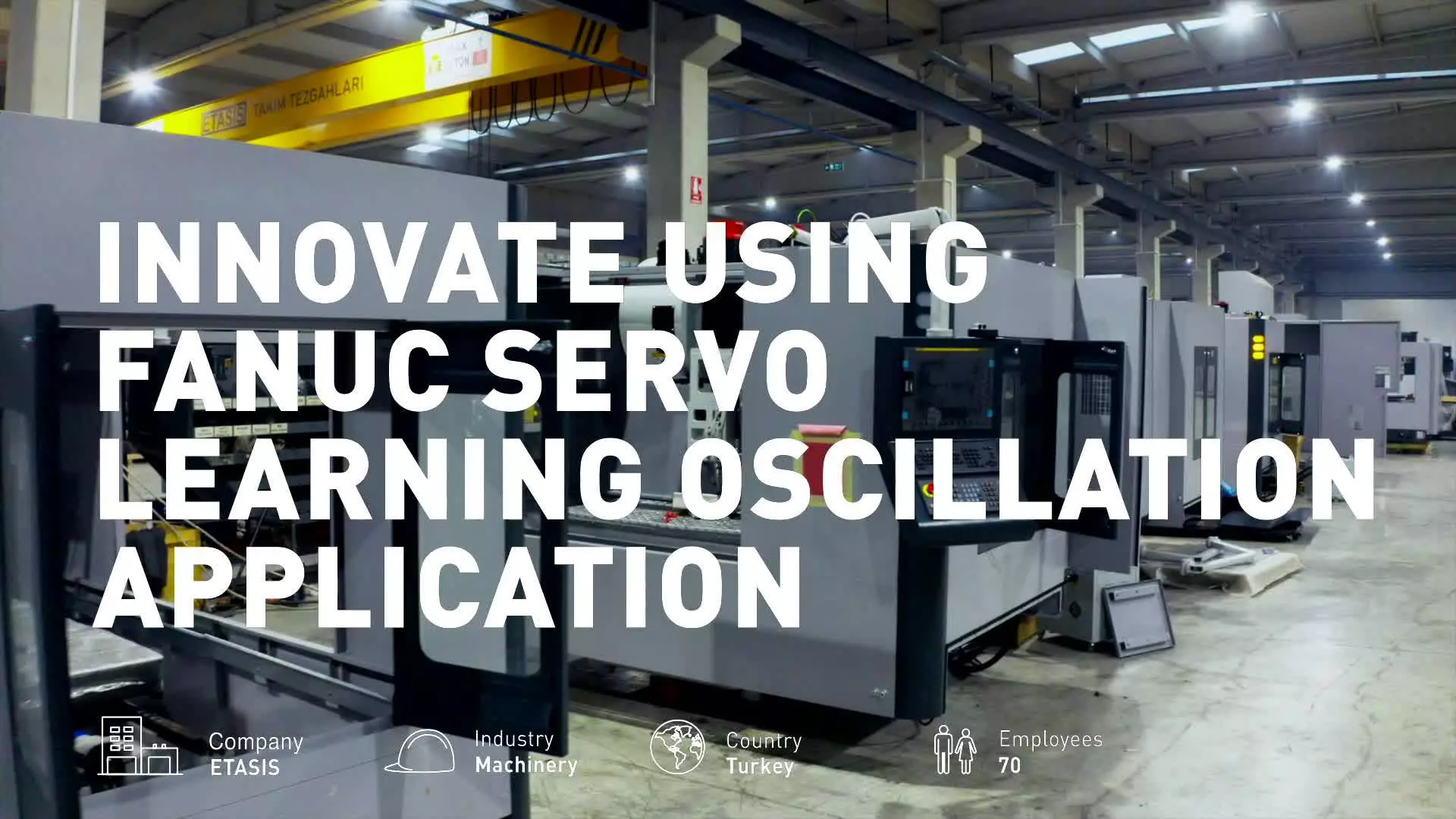 ETASIS is offering their customer the perfect solution by using FANUC’s CNC and specifically the Servo Learning Oscillation Function, which eliminates the need for chip breaker equipment resulting in significant labour savings and enhanced quality.
